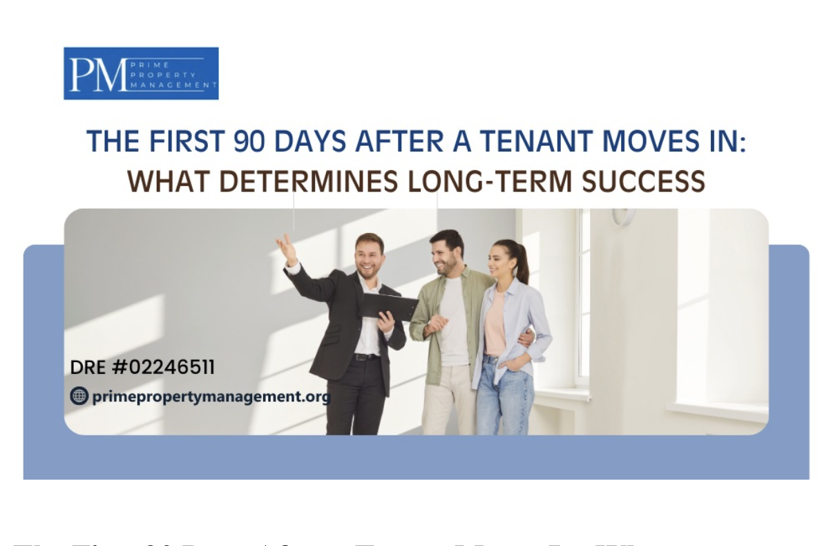 The First 90 Days After a Tenant Moves In: What Determines Long-Term Success